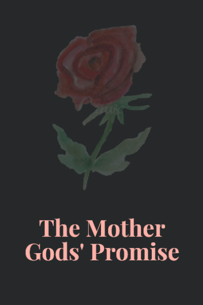 The Mother Gods’ Promise
