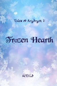 Tales of Arydryen I: Frozen Hearth