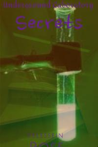 Underground Laboratory: Secrets