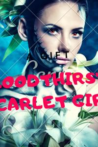 BLOODTHIRSTY SCARLET GIRL