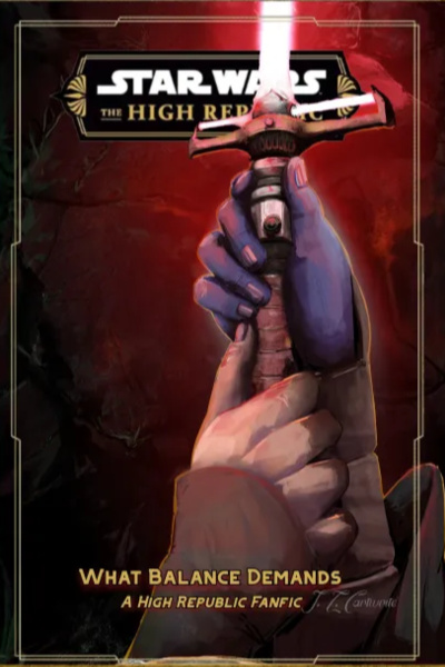 What Balance Demands (A Star Wars High Republic Fanfic)