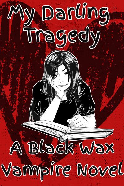 My Darling Tragedy - A Black Wax Vampire Novel