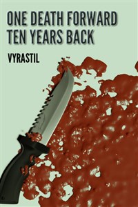 One Death Forward, Ten Years Back