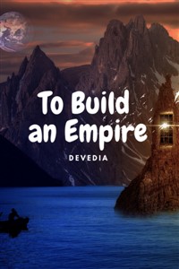 To Build an Empire - Revised