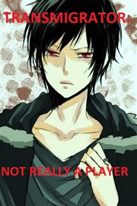 Transmigrator: Not really a PLAYER