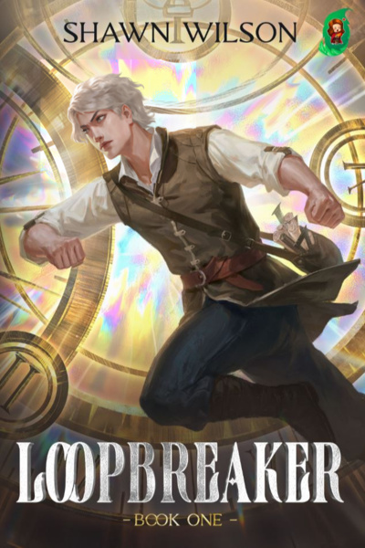 Loopbreaker - A timeloop LitRPG - Book 1 Stubs 2/22!