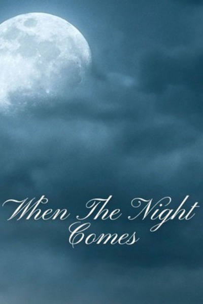 When the night comes