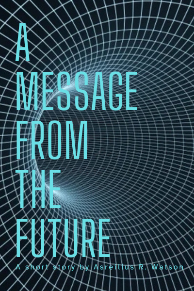 A Message from the Future