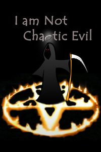 I Am Not Chaotic Evil