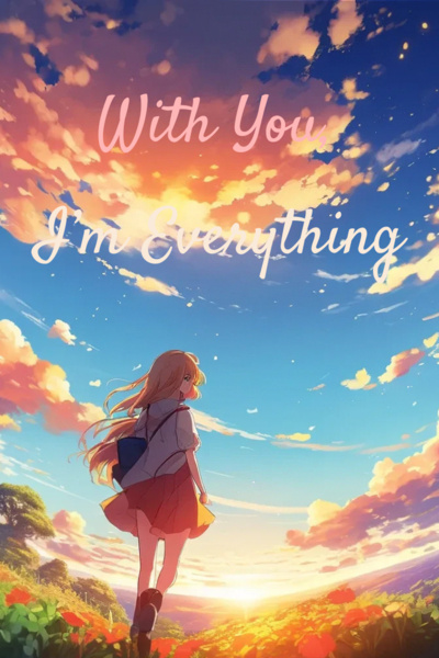 With You, I'm Everything