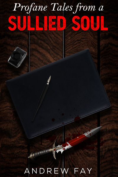 Profane Tales from a Sullied Soul