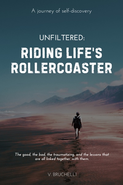 Unfiltered: Riding Life's Rollercoaster
